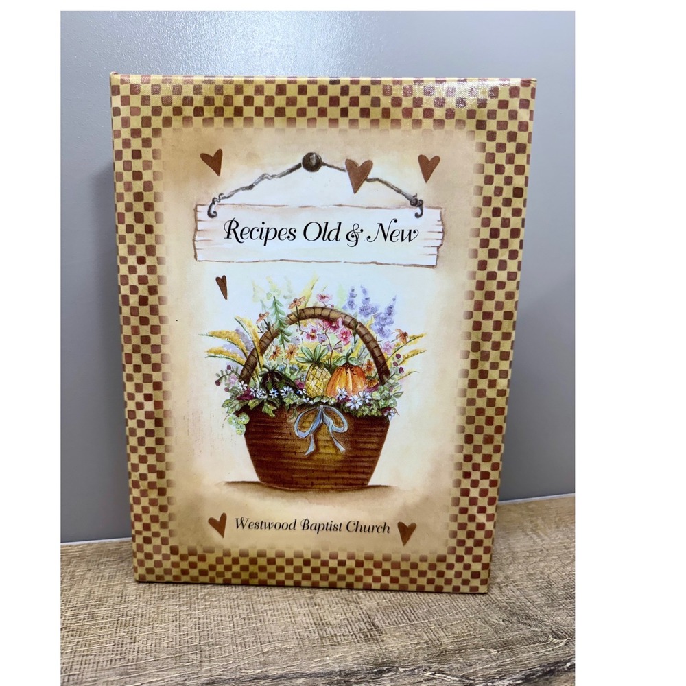 Westwood Baptist Church Recipes Old & New 60th Anniversary Cookbook 2007 Binder
